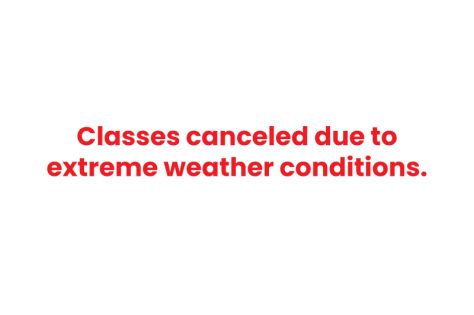 Classes Canceled Due To Extreme Weather Conditions